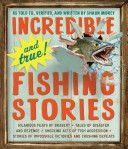 Incredible and True Fishing Stories (Morey Shaun)(Paperback)