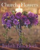 Church Flowers (Blacklock Judith)(Pevná vazba)