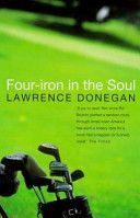 Four Iron in the Soul (Donegan Lawrence)(Paperback)