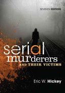 Serial Murderers and Their Victims (Hickey Eric W. (California State University Fresno))(Paperback)