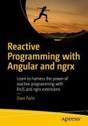 Reactive Programming with Angular and ngrx - Learn to Harness the Power of Reactive Programming with RxJS and ngrx Extensions (Farhi Oren)(Paperback)