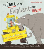 You Can't Let an Elephant Drive a Digger (Cleveland-Peck Patricia)(Paperback)