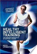 Healthy Intelligent Training - the Proven Principles of Arthur Lydiard (Livingstone Keith)(Paperback)