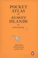 Pocket Atlas of Remote Islands - Fifty Islands I Have Not Visited and Never Will (Schalansky Judith)(Paperback)