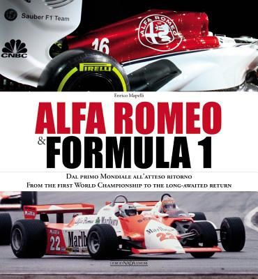 Alfa Romeo and Formula 1 - From the first World Championship to the long-awaited return (Mapelli Enrico)(Pevná vazba)