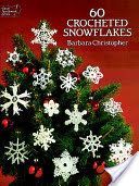 60 Crocheted Snowflakes (Christopher Barbara)(Paperback)