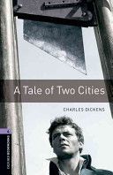 Oxford Bookworms Library: Stage 4: A Tale of Two Cities (Dickens Charles)(Paperback)