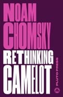 Rethinking Camelot - JFK, the Vietnam War, and U.S. Political Culture (Chomsky Noam)(Paperback)