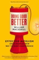 Doing Good Better - Effective Altruism and a Radical New Way to Make a Difference (MacAskill William)(Paperback)