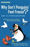 Why Don't Penguins' Feet Freeze? - And 114 Other Questions (New Scientist)(Paperback)