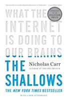 The Shallows: What the Internet Is Doing to Our Brains (Carr Nicholas)(Paperback)