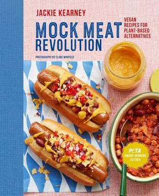 Vegan Mock Meat Revolution: Delicious Plant-Based Recipes - Delicious Plant-Based Recipes (Kearney Jackie)(Pevná vazba)