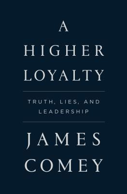 HIGHER LOYALTY (COMEY JAMES)(Pevná vazba)