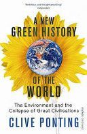 New Green History of the World - The Environment and the Collapse of Great Civilizations (Ponting Clive)(Paperback)