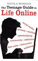 Teenage Guide to Life Online (Morgan Nicola)(Paperback)