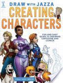 Draw with Jazza - Creating Characters - Fun and Easy Guide to Drawing Cartoons and Comics (Brooks Josiah)(Paperback)