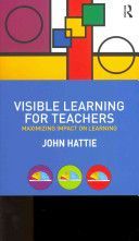 Visible Learning for Teachers - Maximizing Impact on Learning (Hattie John (University of Melbourne Australia))(Paperback)