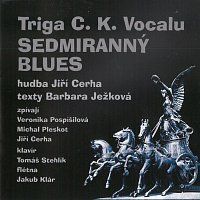 Triga C. K. Vocalu – Sedmiranný blues CD