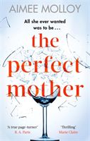 Perfect Mother - A gripping thriller with a nail-biting twist (Molloy Aimee)(Paperback / softback)