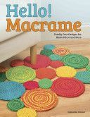 Hello! Macrame - Totally Cute Designs for Home Decor and More (Grenier Samantha)(Book)