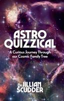 Astroquizzical - A Curious Journey Through Our Cosmic Family Tree (Scudder Jillian)(Pevná vazba)