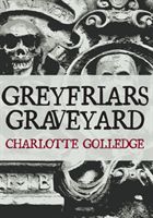 Greyfriars Graveyard (Golledge Charlotte)(Paperback / softback)