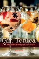 Gin Tonica - 40 Recipes for Spanish-Style Gin and Tonic Cocktails (Smith David T.)(Pevná vazba)