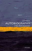 Autobiography: A Very Short Introduction (Marcus Laura (Goldsmiths' Professor of English Literature and Fellow of New College Oxford))(Paperback)