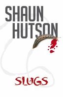 Slugs (Hutson Shaun)(Paperback)