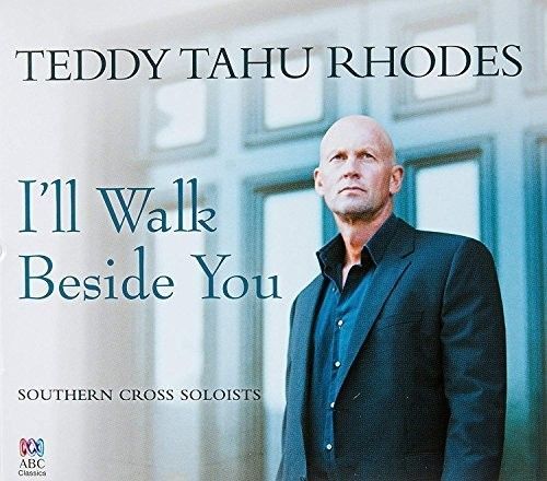 I'll Walk Beside You (Teddy Tahu Rhodes) (CD)