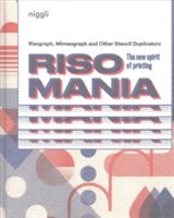 Risomania - The New Spirit of Printing (Komurki John Z.)(Pevná vazba)