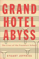 Grand Hotel Abyss - The Lives of the Frankfurt School (Jeffries Stuart)(Paperback)