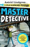 Master Detective: A Kalle Blomkvist Mystery (Lindgren Astrid)(Paperback)