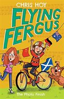 Flying Fergus 10: The Photo Finish (Hoy Chris)(Paperback / softback)
