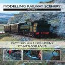 Modelling Railway Scenery, Volume 1: Cuttings, Hills, Mountains, Streams and Lakes - Volume 1 - Cuttings, Hills, Mountains, Streams and Lakes (Reeves Anthony)(Paperback)