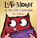 Love Monster and the Last Chocolate (Bright Rachel)(Paperback)