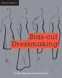 Bias-Cut Dressmaking (Holman Gillian)(Paperback)