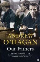 Our Fathers (O'Hagan Andrew)(Paperback)