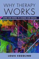 Why Therapy Works - Using Our Minds to Change Our Brains (Cozolino Louis)(Pevná vazba)