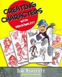 Creating Characters with Personality - For Film, TV, Animation, Video Games, and Graphic Novels (Bancroft Tom)(Paperback)