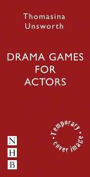 Drama Games for Actors (Unsworth Thomasina)(Paperback)