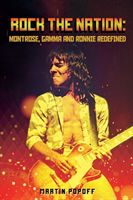 Rock The Nation - Montrose, Gamma and Ronnie Redefined (Popoff Martin)(Paperback / softback)