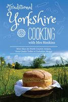 Traditional Yorkshire Cooking - featuring more than 60 traditional North Country recipes (Simkins Sue)(Pevná vazba)
