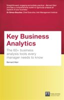 Key Business Analytics, Travel Edition - better understand customers, identify cost savings and growth opportunities - The 60+ tools every manager needs to turn data into insights (Marr Bernard)(Paperback / softback)