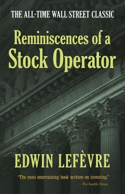 Reminiscences of a Stock Operator (Lefevre Edwin)(Paperback / softback)