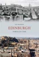 Edinburgh Through Time (Hanson Liz)(Paperback)