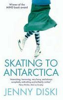Skating to Antarctica (Diski Jenny)(Paperback)