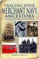 Tracing Your Merchant Navy Ancestors (Wills Simon)(Paperback)