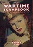 Wartime Scrapbook - From Blitz to Victory 1939-1945 (Opie Robert)(Pevná vazba)