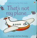 That's Not My Plane (Watt Fiona)(Board book)